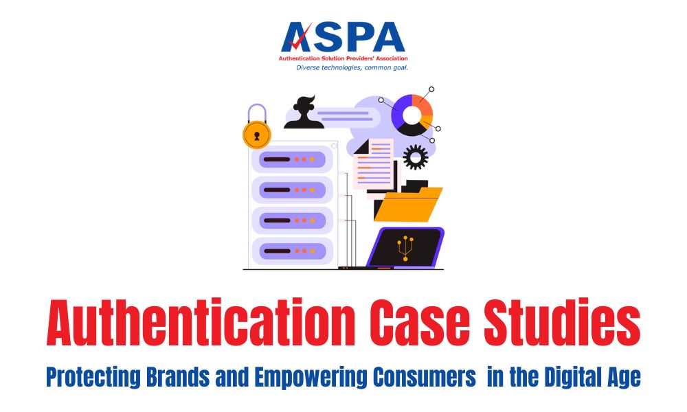 Authentication Case Studies: Protecting Brands and Empowering Consumers in the Digital Age